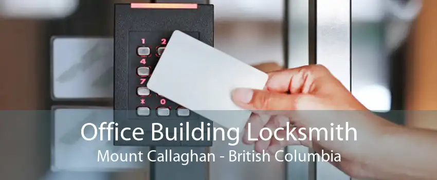 Office Building Locksmith Mount Callaghan - British Columbia
