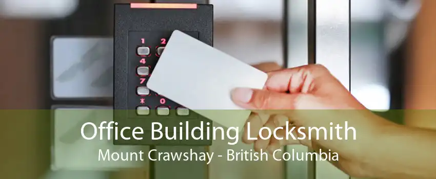 Office Building Locksmith Mount Crawshay - British Columbia