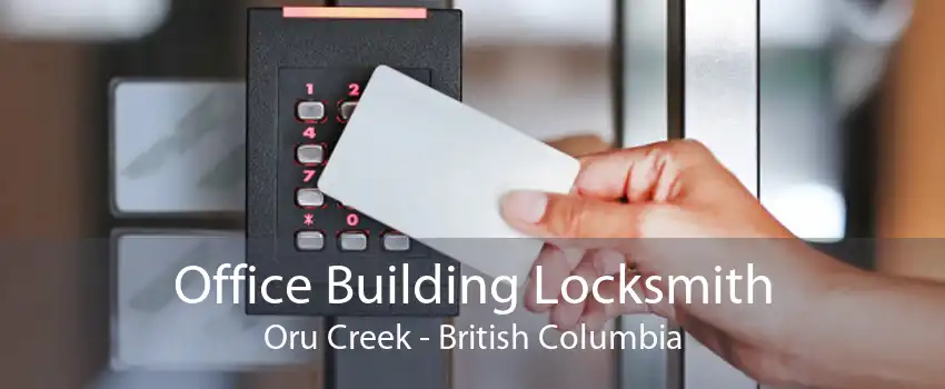 Office Building Locksmith Oru Creek - British Columbia