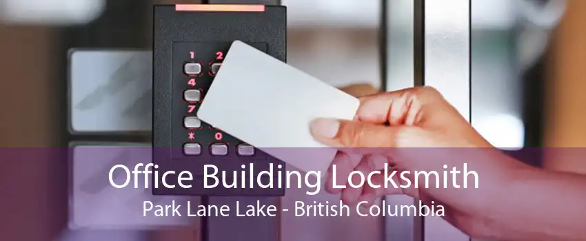Office Building Locksmith Park Lane Lake - British Columbia