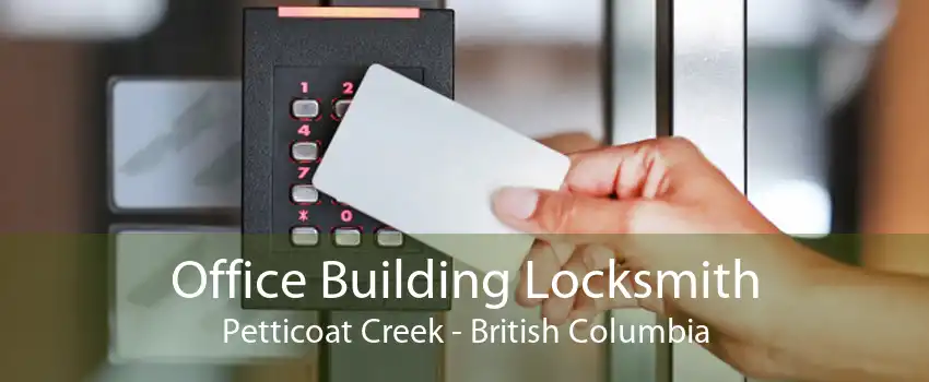 Office Building Locksmith Petticoat Creek - British Columbia