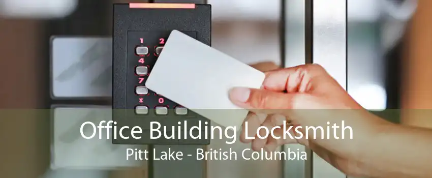 Office Building Locksmith Pitt Lake - British Columbia