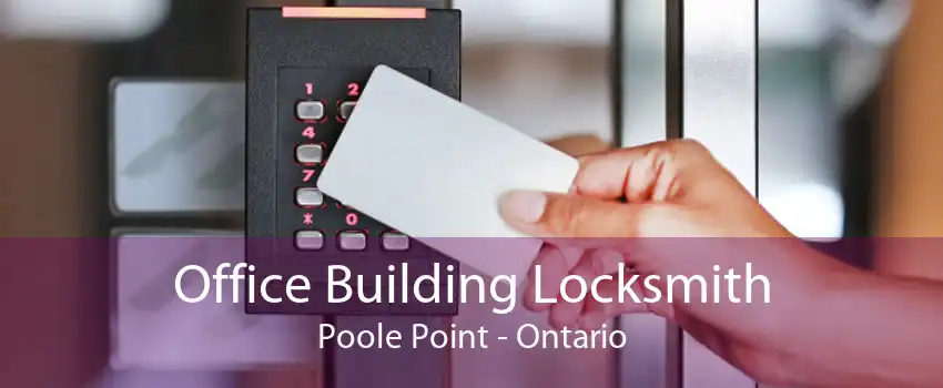 Office Building Locksmith Poole Point - Ontario