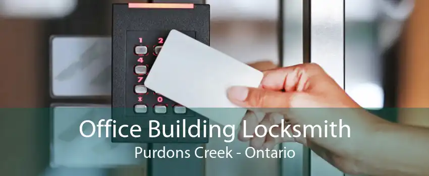 Office Building Locksmith Purdons Creek - Ontario