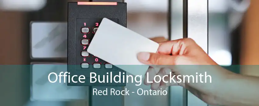Office Building Locksmith Red Rock - Ontario