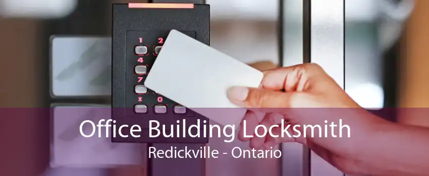 Office Building Locksmith Redickville - Ontario