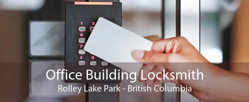Office Building Locksmith Rolley Lake Park - British Columbia
