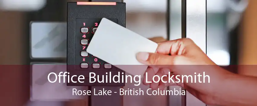 Office Building Locksmith Rose Lake - British Columbia