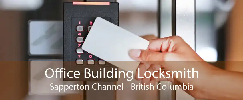 Office Building Locksmith Sapperton Channel - British Columbia