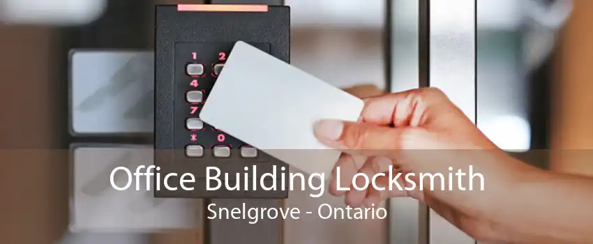 Office Building Locksmith Snelgrove - Ontario