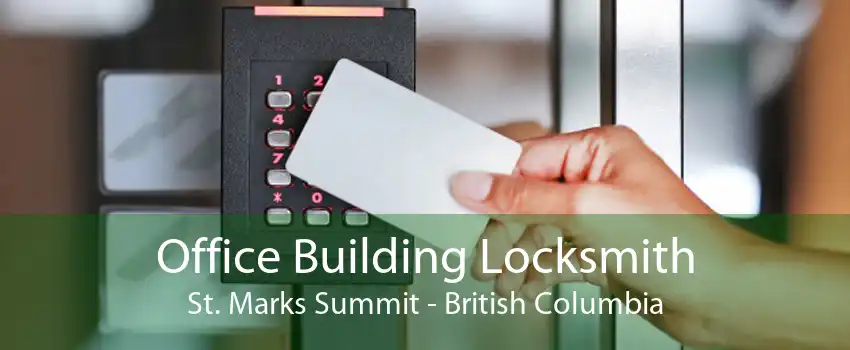 Office Building Locksmith St. Marks Summit - British Columbia