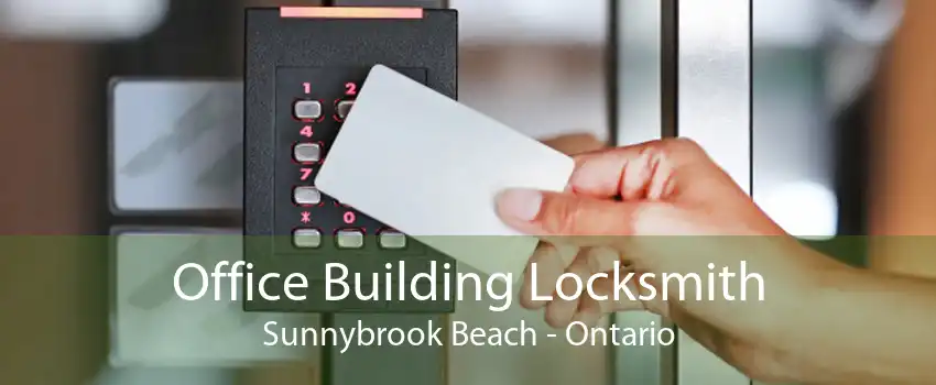 Office Building Locksmith Sunnybrook Beach - Ontario