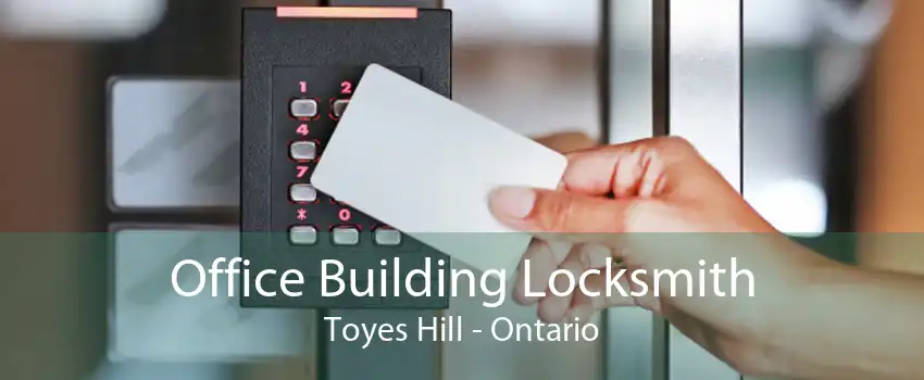 Office Building Locksmith Toyes Hill - Ontario