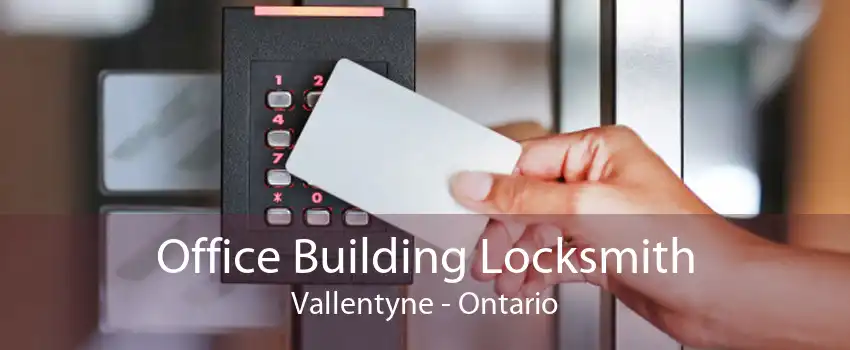 Office Building Locksmith Vallentyne - Ontario