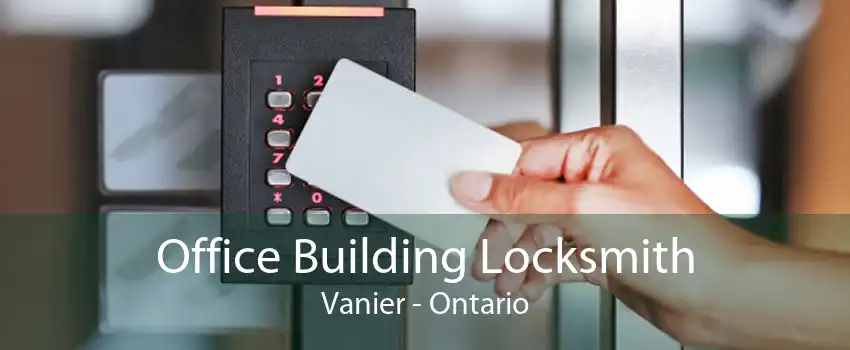 Office Building Locksmith Vanier - Ontario
