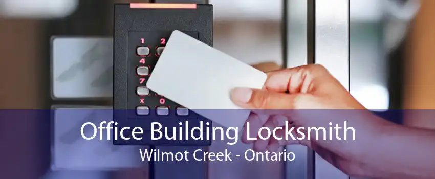 Office Building Locksmith Wilmot Creek - Ontario
