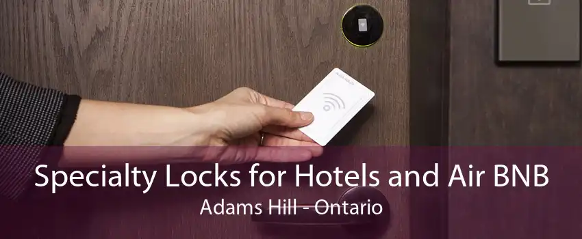 Specialty Locks for Hotels and Air BNB Adams Hill - Ontario