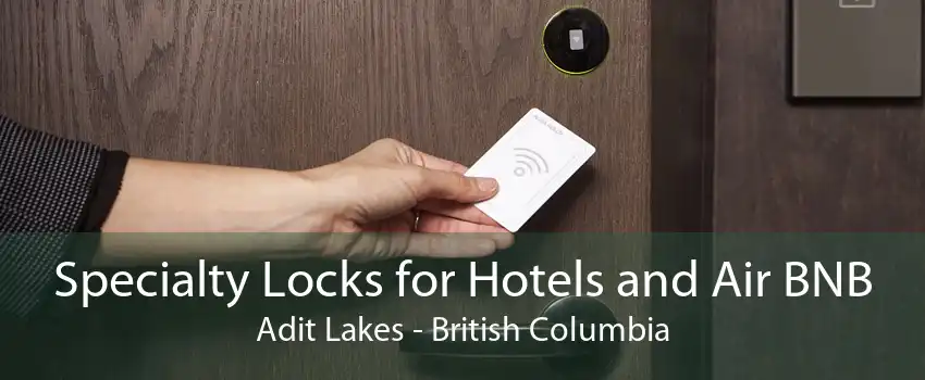 Specialty Locks for Hotels and Air BNB Adit Lakes - British Columbia