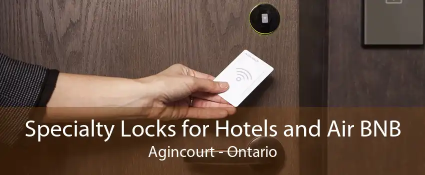 Specialty Locks for Hotels and Air BNB Agincourt - Ontario