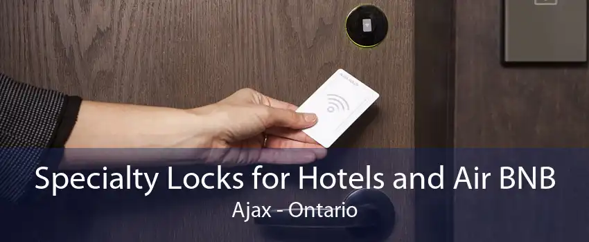 Specialty Locks for Hotels and Air BNB Ajax - Ontario