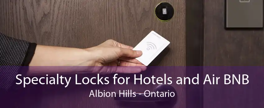 Specialty Locks for Hotels and Air BNB Albion Hills - Ontario