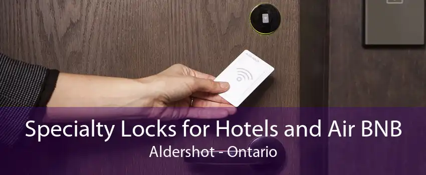 Specialty Locks for Hotels and Air BNB Aldershot - Ontario