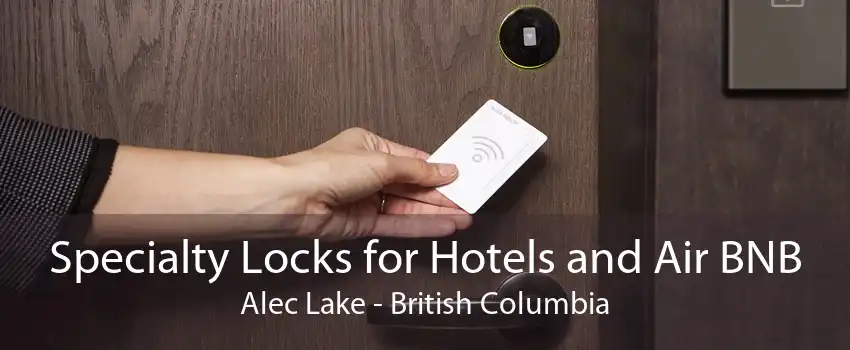 Specialty Locks for Hotels and Air BNB Alec Lake - British Columbia