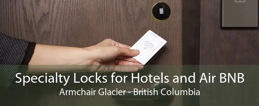 Specialty Locks for Hotels and Air BNB Armchair Glacier - British Columbia