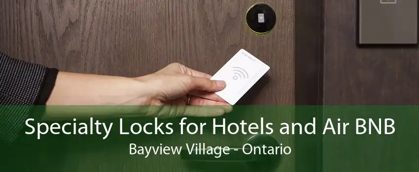 Specialty Locks for Hotels and Air BNB Bayview Village - Ontario