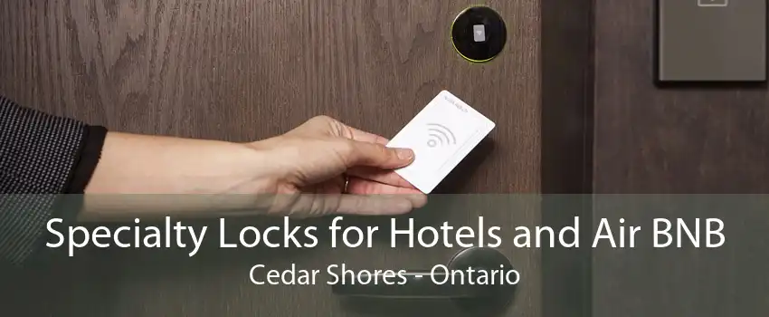 Specialty Locks for Hotels and Air BNB Cedar Shores - Ontario