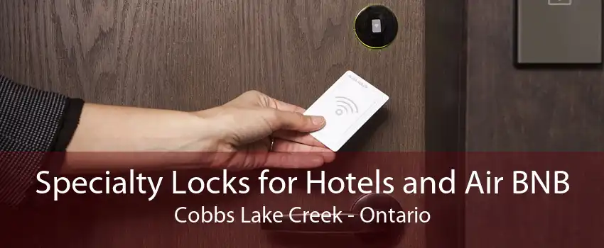 Specialty Locks for Hotels and Air BNB Cobbs Lake Creek - Ontario