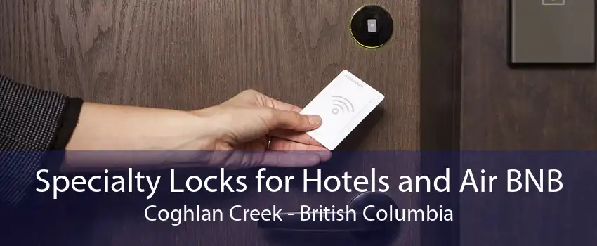 Specialty Locks for Hotels and Air BNB Coghlan Creek - British Columbia