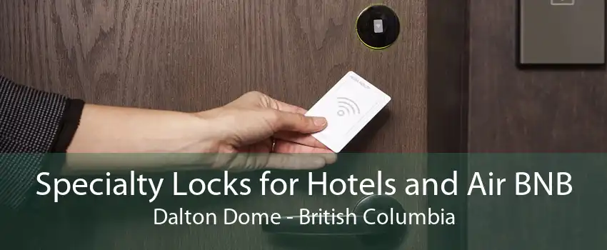 Specialty Locks for Hotels and Air BNB Dalton Dome - British Columbia