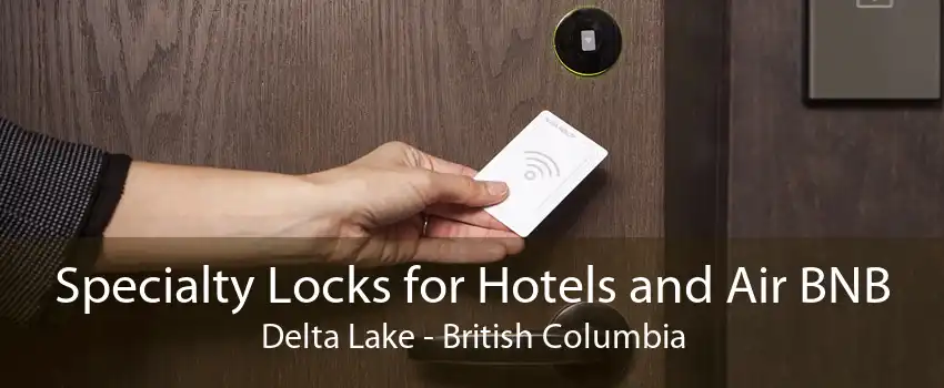 Specialty Locks for Hotels and Air BNB Delta Lake - British Columbia