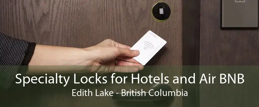 Specialty Locks for Hotels and Air BNB Edith Lake - British Columbia