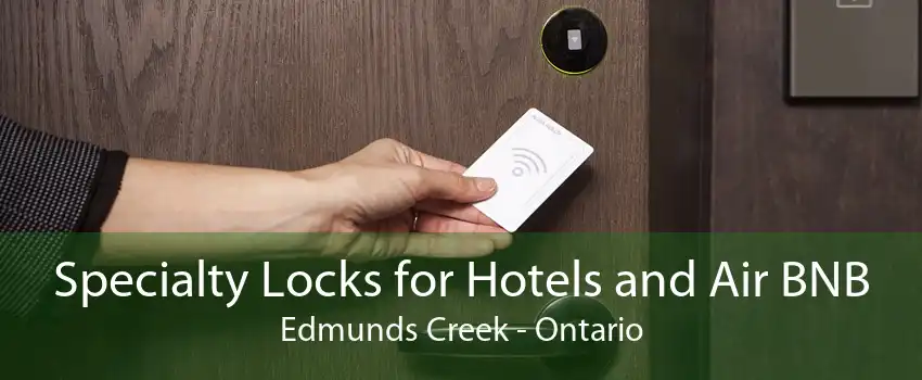 Specialty Locks for Hotels and Air BNB Edmunds Creek - Ontario