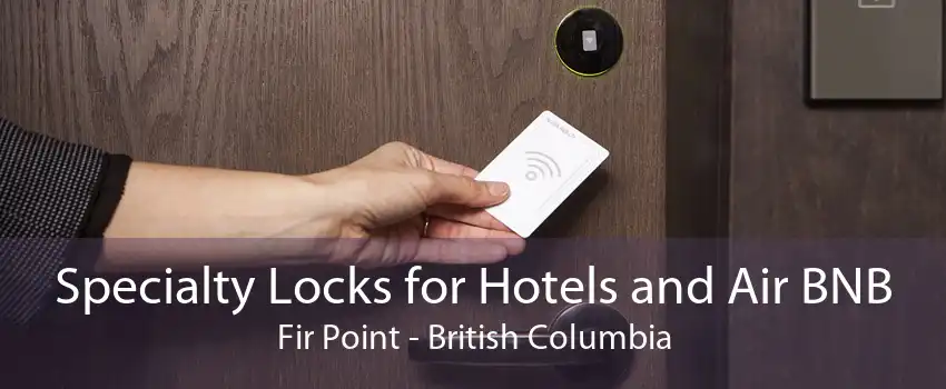 Specialty Locks for Hotels and Air BNB Fir Point - British Columbia