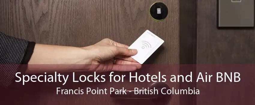 Specialty Locks for Hotels and Air BNB Francis Point Park - British Columbia