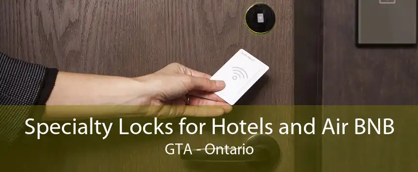 Specialty Locks for Hotels and Air BNB GTA - Ontario