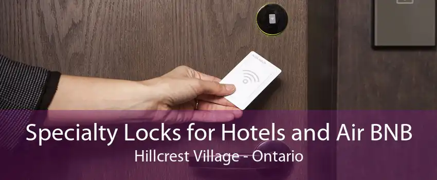Specialty Locks for Hotels and Air BNB Hillcrest Village - Ontario