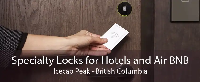 Specialty Locks for Hotels and Air BNB Icecap Peak - British Columbia
