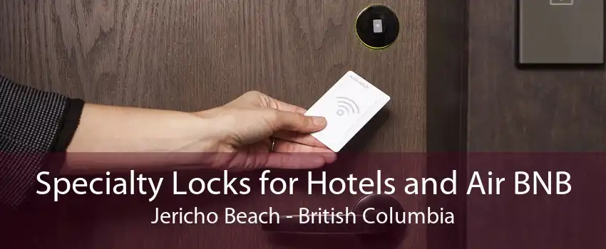 Specialty Locks for Hotels and Air BNB Jericho Beach - British Columbia
