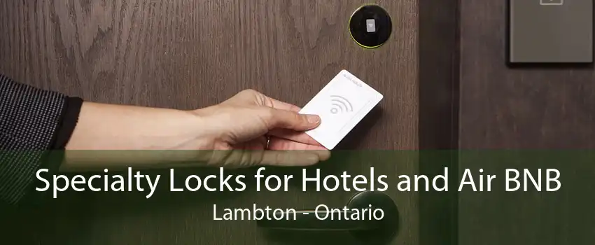 Specialty Locks for Hotels and Air BNB Lambton - Ontario