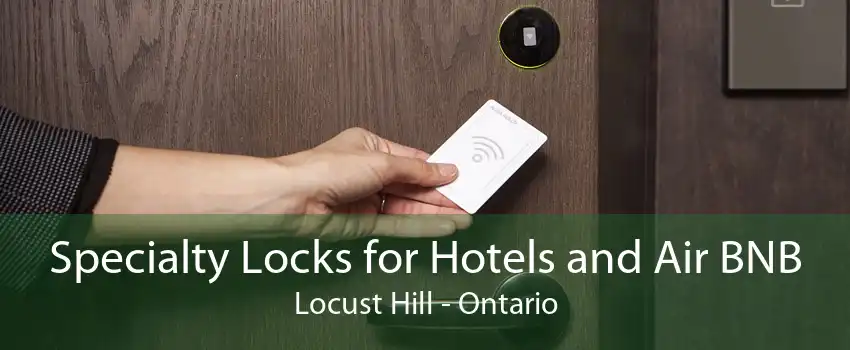 Specialty Locks for Hotels and Air BNB Locust Hill - Ontario