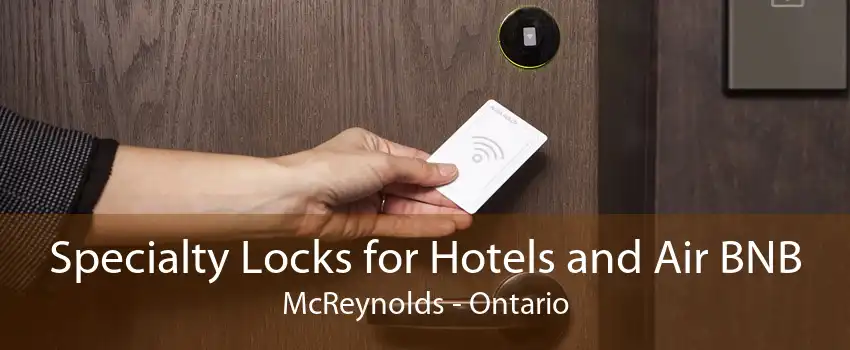 Specialty Locks for Hotels and Air BNB McReynolds - Ontario