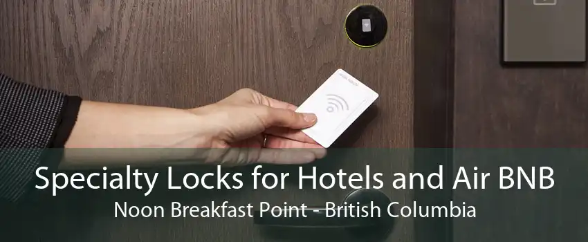 Specialty Locks for Hotels and Air BNB Noon Breakfast Point - British Columbia