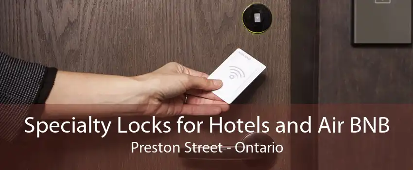 Specialty Locks for Hotels and Air BNB Preston Street - Ontario
