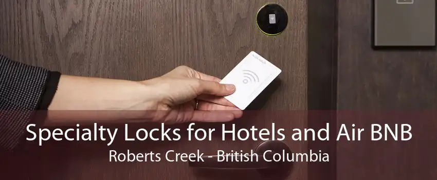 Specialty Locks for Hotels and Air BNB Roberts Creek - British Columbia
