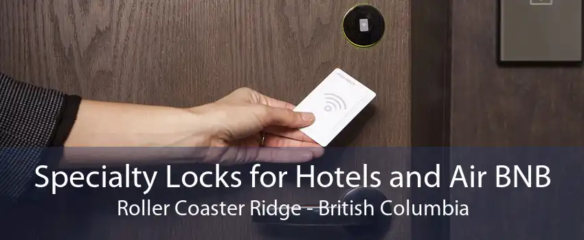 Specialty Locks for Hotels and Air BNB Roller Coaster Ridge - British Columbia