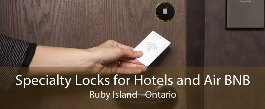 Specialty Locks for Hotels and Air BNB Ruby Island - Ontario